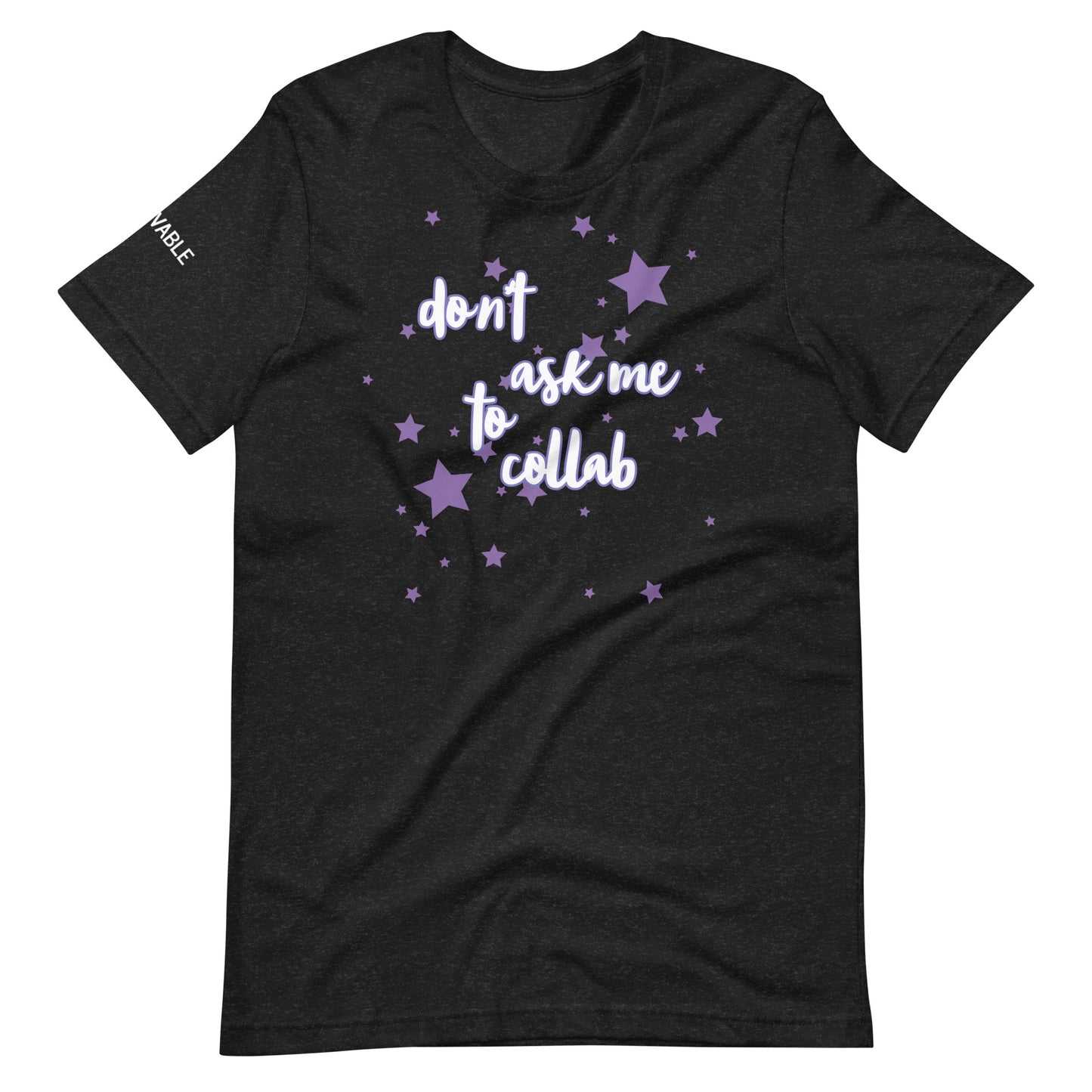Emily Harpist "Don't Aske Me To Collab" T-Shirt