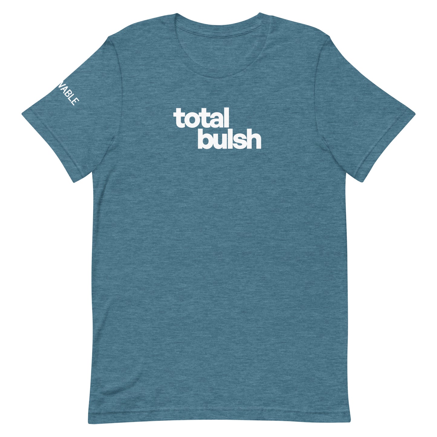 Total Bulsh T-Shirt