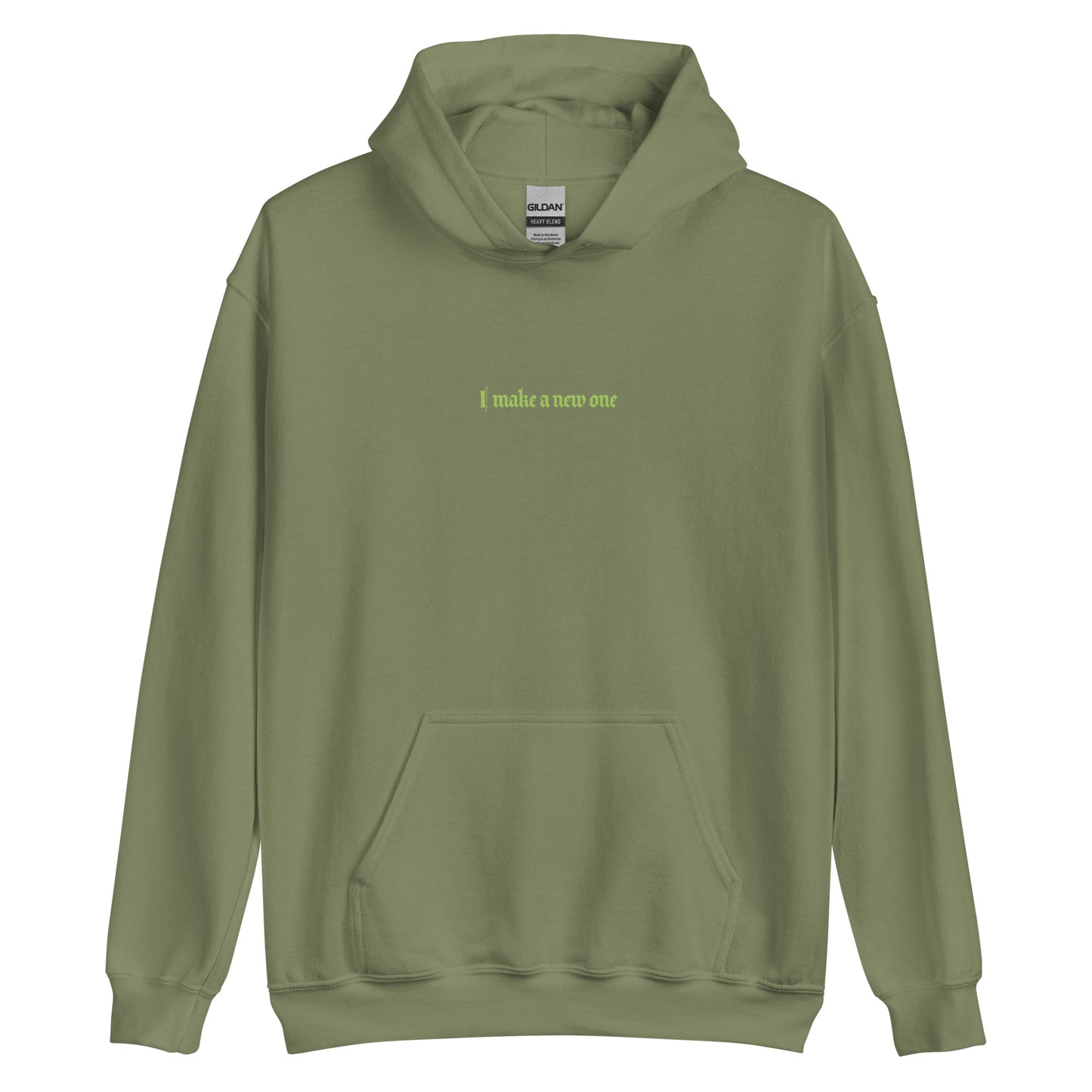 I Make New One Hoodie