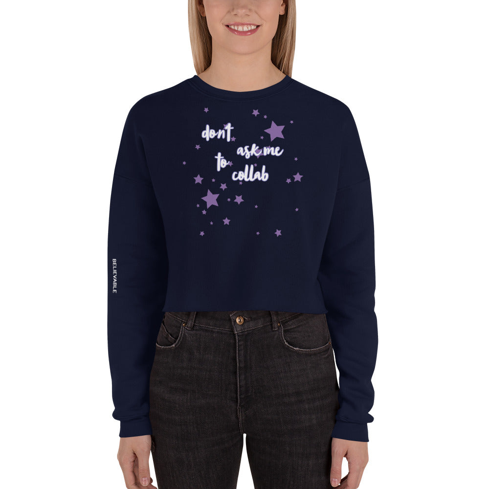 Emily Harpist "Don't Ask Me To Collab" Cropped Sweatshirt