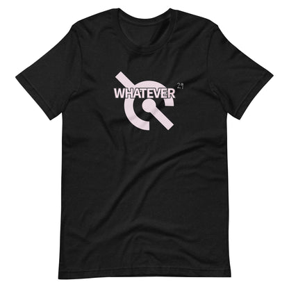 WHATEVER T-Shirt, Unisex