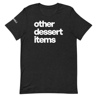 Other Dessert Items T-Shirt