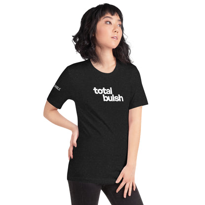 Total Bulsh T-Shirt