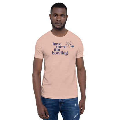 "Have More Fun Bowling" Alice Howard T-Shirt