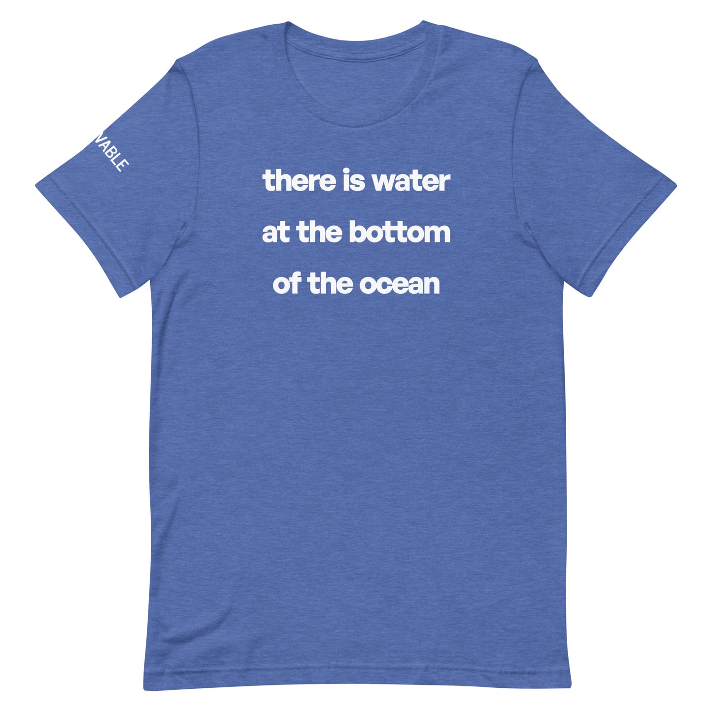 Water in the ocean T-Shirt