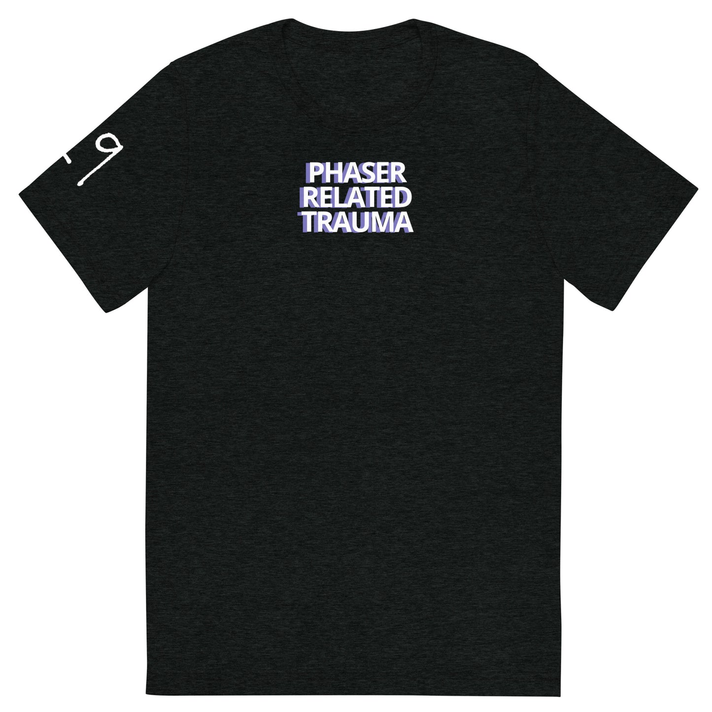 Phaser Related Trauma T-Shirt